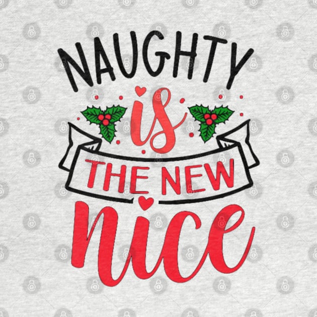 Naughty is the new nice by yorkiedoodledesigns